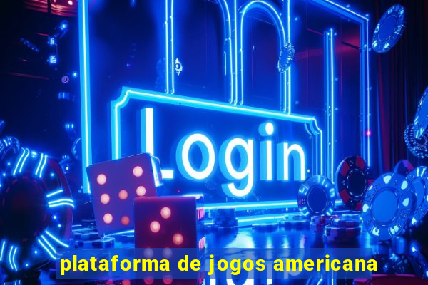 plataforma de jogos americana